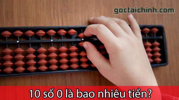 10 số 0 là bao nhiêu tiền?