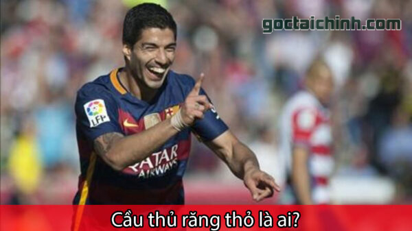 Cầu thủ răng thỏ là ai?