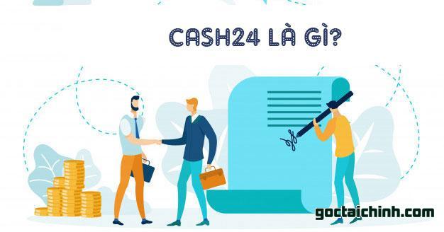 Cash24 là gì