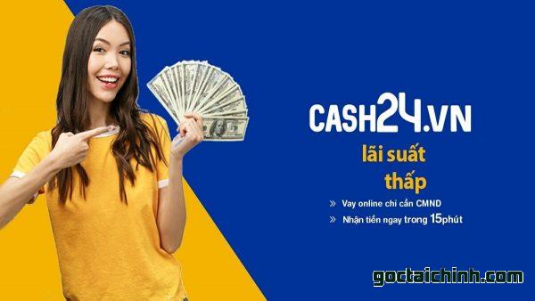 Vay tiền Cash24 - Đăng ký vay tiền trong 5 phút