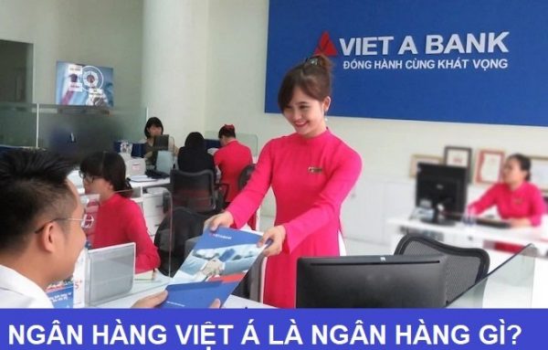 Ngân hàng Việt Á là ngân hàng gì?