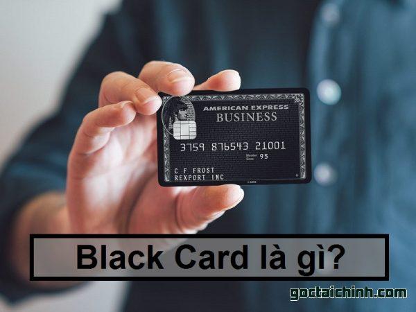 Thẻ Black Card là gì?