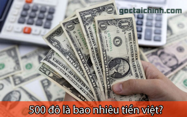 500 đô là bao nhiêu tiền việt