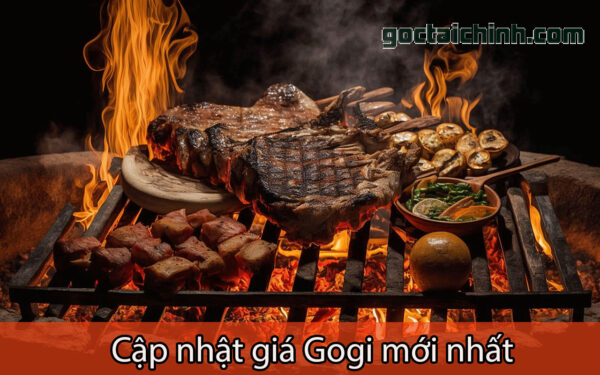 Bảng giá gogi mới nhất