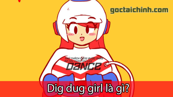 Dig dug girl là gì