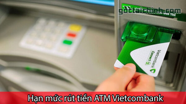 hạn mức rút tiền atm vietcombank